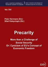 Cover von Precarity - More than a Challenge of Social Security Or: Cynicism of EU's Concept of Economic Freedom
