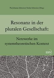 Cover von Resonanz in der pluralen Gesellschaft: Netzwerke im systemtheoretischen Kontext
