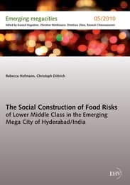 Cover von The Social Construction of Food Risks of Lower Middle Class in the Emerging Mega City of Hyderabad/ India