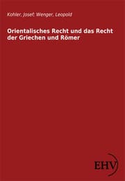 Cover von Orientalisches Recht und das Recht der Griechen und Römer
