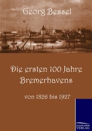 Cover von Die ersten 100 Jahre Bremerhavens