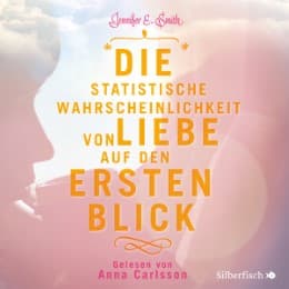 Cover von Die statistische Wahrscheinlichkeit von Liebe auf den ersten Blick