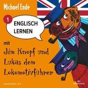 Cover von Englisch lernen mit Jim Knopf 1: Englisch lernen mit Jim Knopf und Lukas dem Lokomotivführer - Teil 1