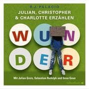Cover von Wunder - Julian, Christopher und Charlotte erzählen