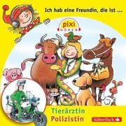 Cover von Pixi Hören: Ich hab eine Freundin, die ist Tierärztin/Polizistin