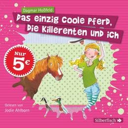 Cover von Das einzig coole Pferd, die Killerenten und ich
