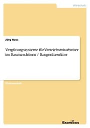 Cover von Vergütungssysteme für Vertriebsmitarbeiter im Baumaschinen / Baugerätesektor