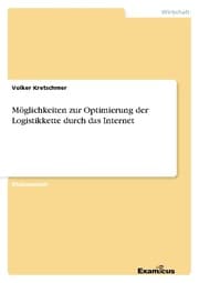 Cover von Möglichkeiten zur Optimierung der Logistikkette durch das Internet