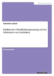 Cover von Einfluß der Oberflächenspannung auf das Schäumen von Getränken