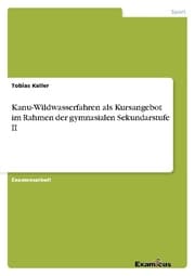 Cover von Kanu-Wildwasserfahren als Kursangebot im Rahmen der gymnasialen Sekundarstufe II