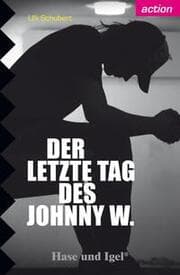 Cover von Der letzte Tag des Johnny W.