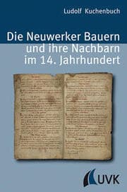 Cover von Die Neuwerker Bauern und ihre Nachbarn im 14. Jahrhundert