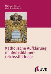 Cover von Katholische Aufklärung im Benediktinerreichsstift Irsee