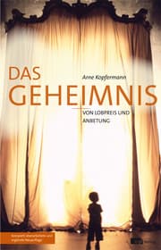 Cover von Das Geheimnis von Lobpreis und Anbetung