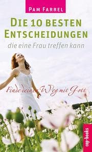 Cover von Die 10 besten Entscheidungen die eine Frau treffen kann