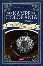 Cover von Der Kampf um Colorania - Emith und die geheime Verschwörung