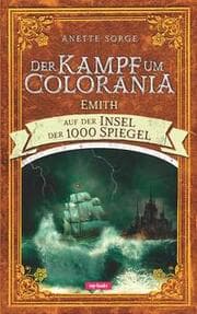 Cover von Der Kampf um Colorania - Emith auf der Insel der 1000 Spiegel