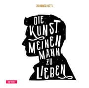 Cover von Die Kunst, meinen Mann zu lieben