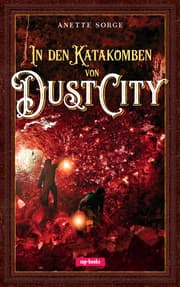 Cover von In den Katakomben von Dust City 2