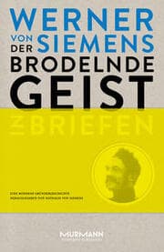 Cover von Der brodelnde Geist - Werner von Siemens in Briefen