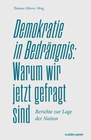 Cover von Demokratie in Bedrängnis: Warum wir jetzt gefragt sind