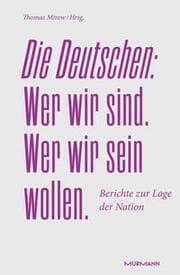 Cover von Die Deutschen. Wer wir sind. Wer wir sein wollen.