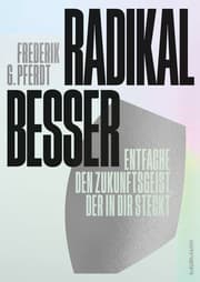 Cover von Radikal besser.