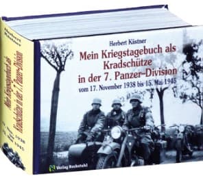 Cover von Als Kradschütze in der Panzer-Abteilung 66 sowie im Panzer-Regiment 25 der 7. Panzer-Division vom 17. November 1938 bis 15. Mai 1945 erlebt und niedergeschrieben