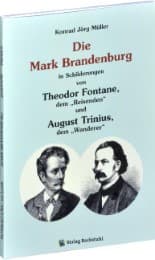 Cover von Die Mark Brandenburg in Schilderungen von Theodor Fontane, dem 'Reisenden' und August Trinius, dem 'Wanderer'