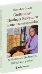 Cover von Großmutters Thüringer Rezepturen heute nachempfunden
