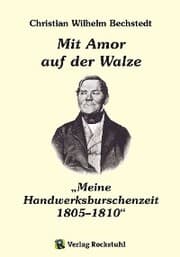 Cover von Mit Amor auf der Walze oder 'Meine Handwerksburschenzeit' 1805-1810