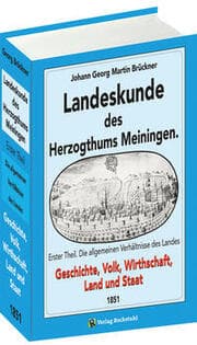 Cover von Landeskunde des Herzogthums Meiningen - Geschichte, Volk, Wirthschaft, Land und Staat 1851 Bd 1
