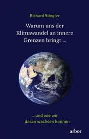Cover von Warum uns der Klimawandel an innere Grenzen bringt ¿