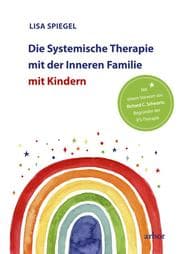 Cover von Die Systemische Therapie mit der Inneren Familie mit Kindern