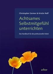 Cover von Achtsames Selbstmitgefühl unterrichten