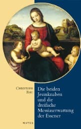 Cover von Die beiden Jesusknaben und die dreifache Messiaserwartung der Essener