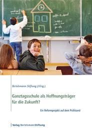 Cover von Ganztagsschule als Hoffnungsträger der Zukunft?