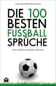 Cover von Die 100 besten Fußball-Sprüche