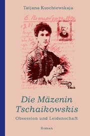 Cover von Die Mäzenin Tschaikowskis