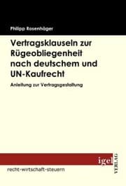 Cover von Vertragsklauseln zur Rügeobliegenheit nach deutschem und UN-Kaufrecht