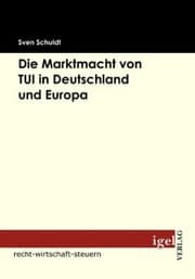 Cover von Die Marktmacht von TUI in Deutschland und Europa