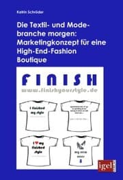 Cover von Die Textil- und Modebranche morgen: Marketingkonzept für eine High-End-Fashion Boutique