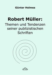 Cover von Robert Müller: Themen u. Tendenzen seiner publizistischen Schriften