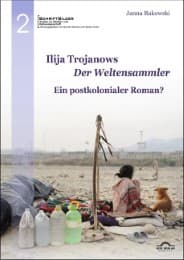 Cover von Ilija Trojanows 'Der Weltensammler' - ein postkolonialer Roman?