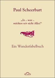 Cover von Paul Scheerbart: 'Ja .. was .. möchten wir nicht Alles!'