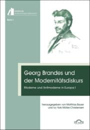 Cover von Georg Brandes und der Modernitätsdiskurs: Moderne und Antimoderne in Europa I