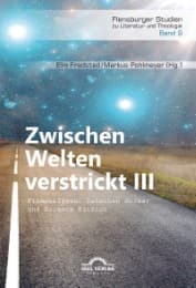 Cover von Zwischen Welten verstrickt III. Filmanalysen: Zwischen 'Heimat' und Science Fiction