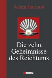 Cover von Die zehn Geheimnisse des Reichtums