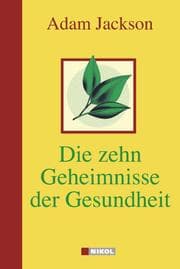 Cover von Die zehn Geheimnisse der Gesundheit