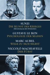 Cover von Die Kunst des Krieges/Psychologie der Massen/Wege zu sich selbst/Der Fürst